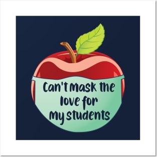 Can't mask the love for my students..teacher's gift Posters and Art